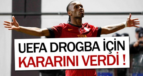 UEFA Drogba kararn aklad!